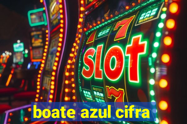 boate azul cifra